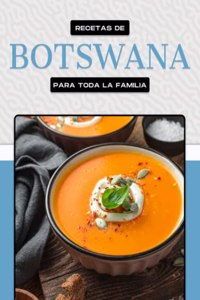 Recetas de Botswana Para Toda La Familia