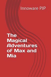 Magical Adventures of Max and Mia