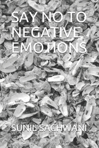 Say No to Negative Emotions