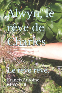 Alwyn, le rêve de Charles