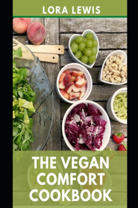 The Vegan Comfort Cookbook