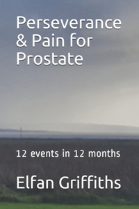 Perseverance & Pain for Prostate