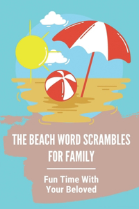 The Beach Word Scrambles For Family