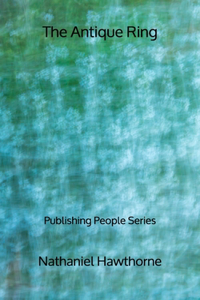 The Antique Ring - Publishing People Series