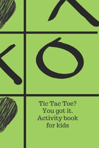 Tic Tac Toe? You got it. Activity book for kids.