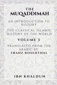 The Muqaddimah - Volume 3