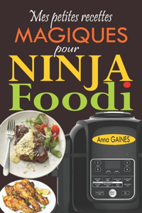 Mes petites recettes magiques pour Ninja Foodi