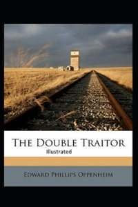 The Double Traitor Illustrated
