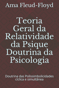 Teoria Geral da Relatividade da Psique Doutrina da Psicologia