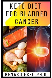 Keto Diet for Bladder Cancer