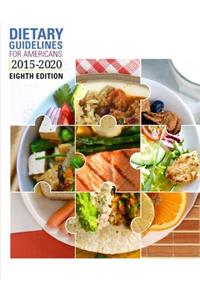 Dietary Guidelines for Americans 2015-2020, Eighth Edition