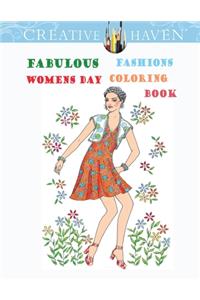 Creative Haven Fabulous Fashions Womens Day Coloring Book