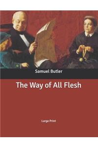 The Way of All Flesh