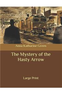 The Mystery of the Hasty Arrow