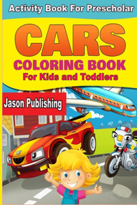 Car Coloring Book For Kids and Toodlers