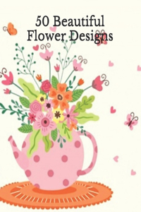 50 Beautiful Flower Designs