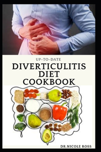 Up-To-Date Diverticulitis Diet Cookbook