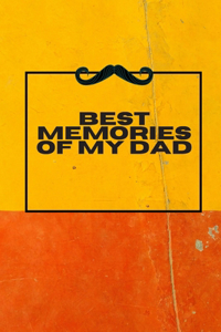 Best memories of my dad