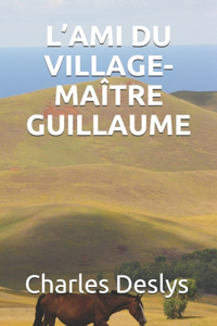L'Ami Du Village-Maître Guillaume