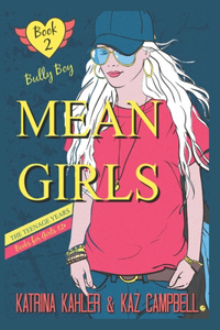 MEAN GIRLS The Teenage Years - Book 2 - Bully Boy