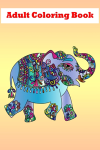 Adult Coloring Book: Elephant Stress Relieving Design Animal, Mandala, Flower, Coloring Book For kids, Adult, Boys and girl