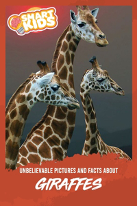 Unbelievable Pictures and Facts About Giraffes