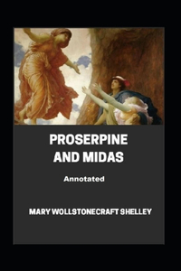 Proserpine and Midas Annotated