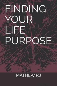 Finding Your Life Purpose