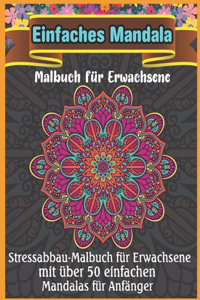 Einfaches Mandala Malbuch für Erwachsene