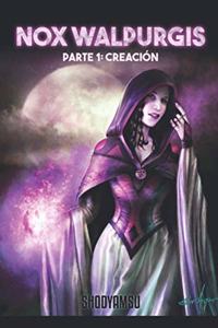 Nox Walpurgis Parte 1