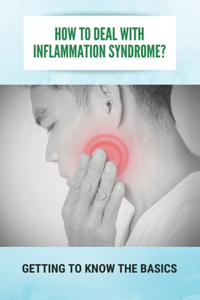 How To Deal With Inflammation Syndrome?