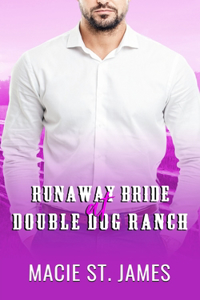 Runaway Bride at Double Dog Ranch