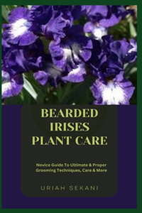 Bearded Irises Plant Care