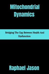 Mitochondrial Dynamics