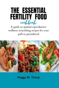 Essential Fertility Food Cookbook