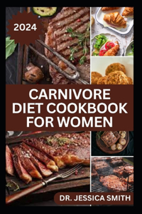 Carnivore Diet Cookbook for Women