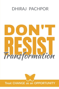 Don't Resist Transformation