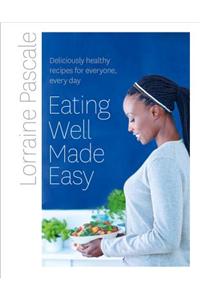 Eating Well Made Easy