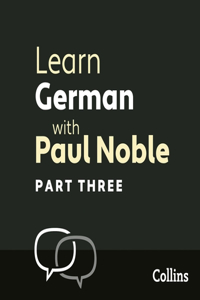 Learn German with Paul Noble, Part 3