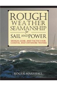 Rough Weather Seamanship for Sail and Power