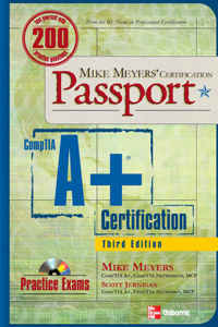 Mike Meyers' A+ Certification Passport, Third Edition