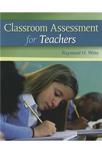 Classroom Assessment for Teachers