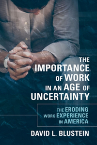 The Importance of Work in an Age of Uncertainty