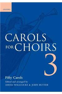 Carols for Choirs 3