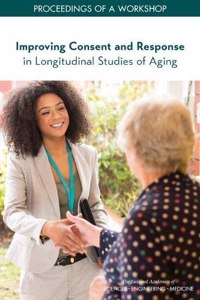 Improving Consent and Response in Longitudinal Studies of Aging