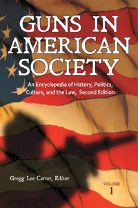 Buy Guns in American Society [3 Volumes] book by Gregg Carter ...