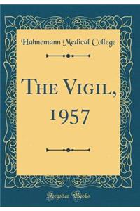 The Vigil, 1957 (Classic Reprint)