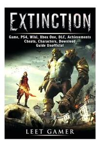 Extinction Game, Ps4, Wiki, Xbox One, DLC, Achievements, Cheats, Characters, Download, Guide Unofficial