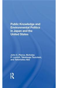 Public Knowledge and Environmental Politics in Japan and the United States