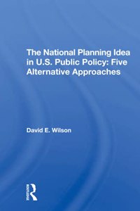 National Planning Idea in U.S. Public Policy